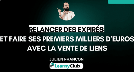 Julien francon - faire ses premiers milliers d'euros avec la vente de liens
