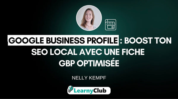 SEO Local : devenez visible avec Google Business Profile