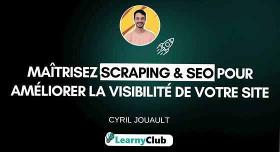 Maîtrisez Scraping & SEO pour améliorer la visibilité de votre site