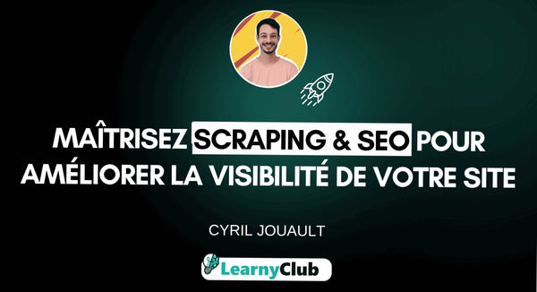 Maîtrisez Scraping & SEO pour améliorer la visibilité de votre site