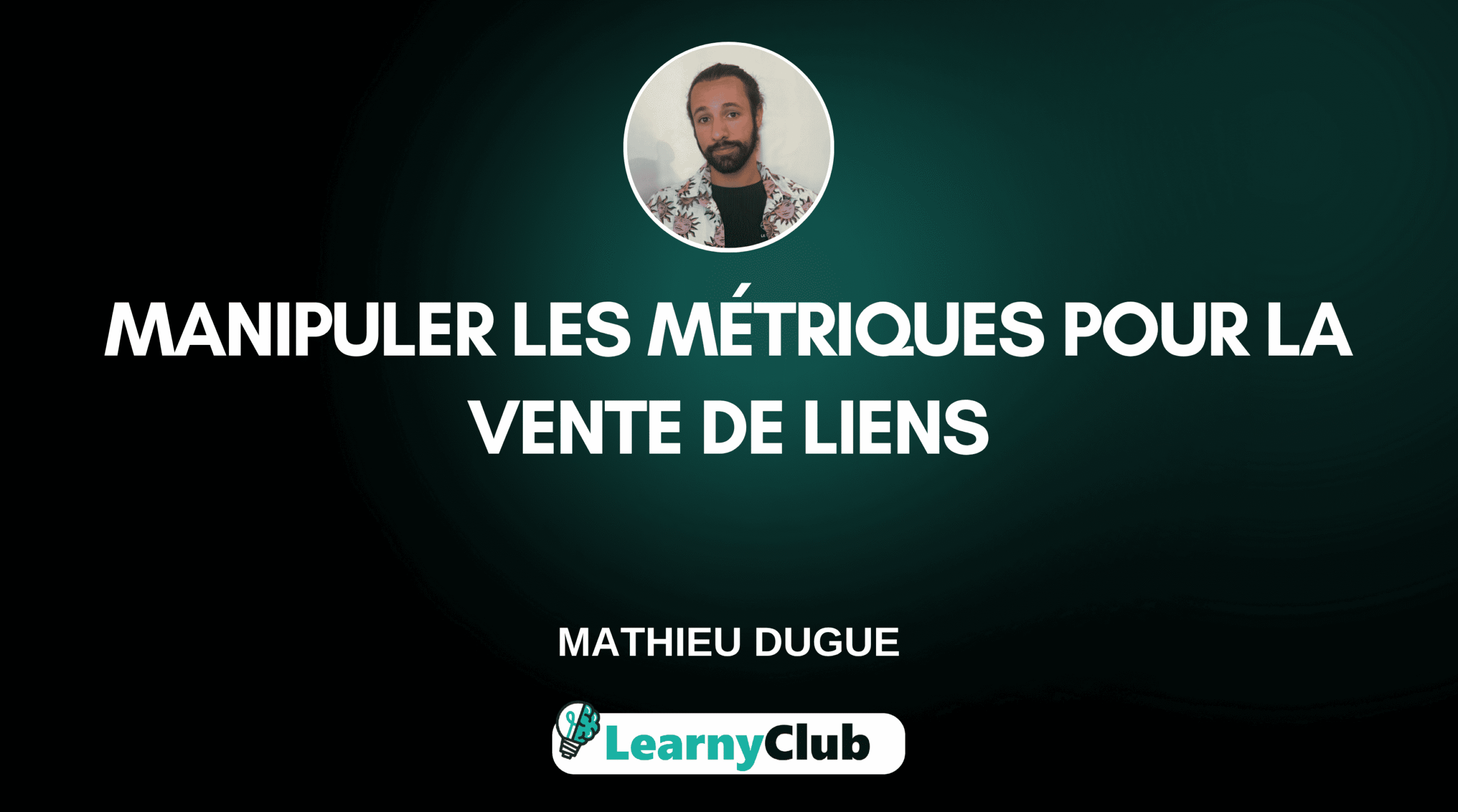 Manipuler les métriques pour la vente de liens