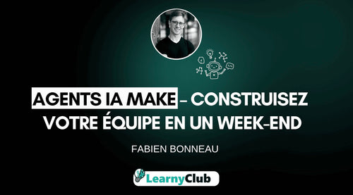 Agents IA Make : construisez votre équipe en un week-end