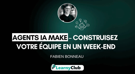 Agents IA Make : construisez votre équipe en un week-end
