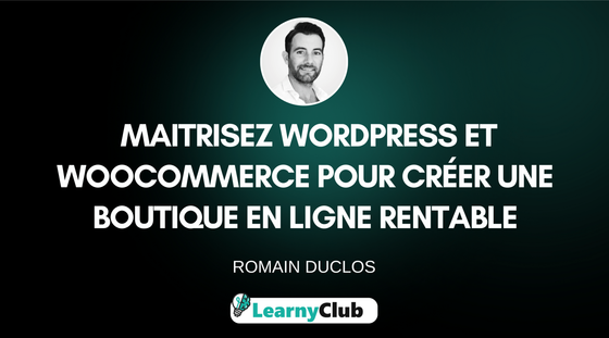 WordPress |  WooCommerce  – créer une boutique e-commerce attrayante de A a Z