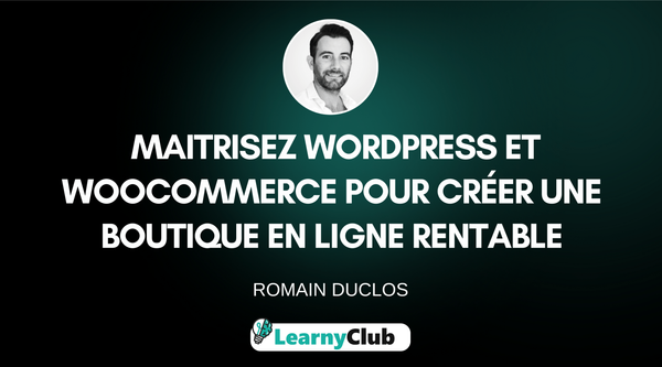 WordPress |  WooCommerce  – créer une boutique e-commerce attrayante de A a Z