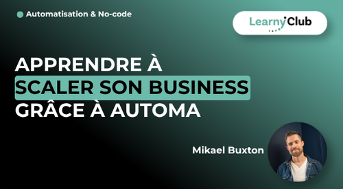 Apprendre à Scaler son business grâce à Automa