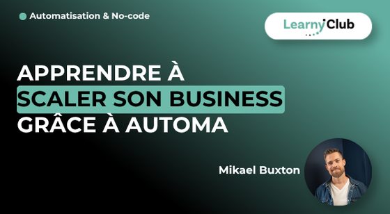 Formation Apprendre à Scaler son business grâce à Automa – LearnyClub