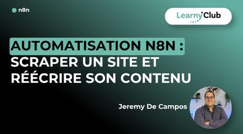 Automatisation N8N : Scraper un site et réécrire son contenu