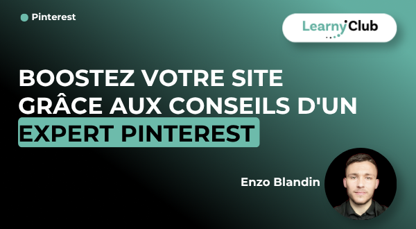 Formation Boostez votre site grâce aux conseils d'un expert Pinterest – LearnyClub