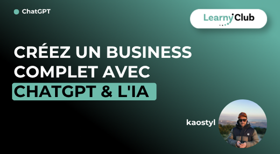 Formation Créez un business complet avec ChatGPT & l'IA – LearnyClub