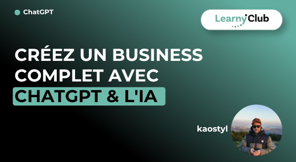 Formation Créez un business complet avec ChatGPT & l'IA – LearnyClub