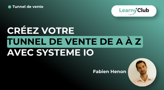 Formation Créez votre Tunnel de vente de A à Z avec Systeme IO – LearnyClub