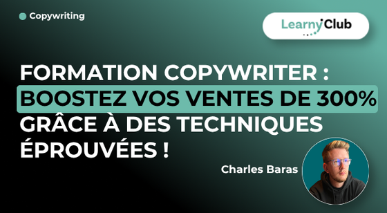 Formation Formation Copywriter : Boostez vos ventes de 300% grâce à des techniques éprouvées ! – LearnyClub