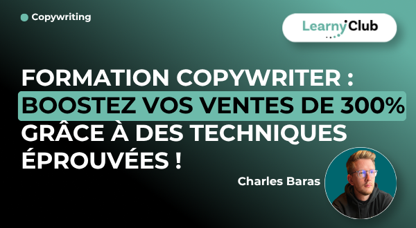 Formation Formation Copywriter : Boostez vos ventes de 300% grâce à des techniques éprouvées ! – LearnyClub