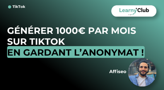 Formation Générer 1000€ par mois sur Tiktok en gardant l’anonymat ! – LearnyClub
