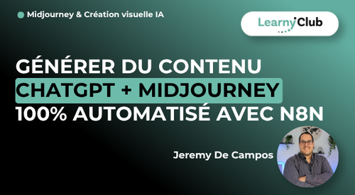 Générer du contenu ChatGPT + Midjourney 100% automatisé avec N8N
