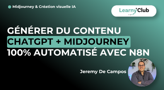 Formation Générer du contenu ChatGPT + Midjourney 100% automatisé avec N8N – LearnyClub