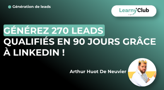 Formation Générez 270 leads qualifiés en 90 jours grâce à LinkedIn ! – LearnyClub