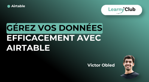 Gérez vos données efficacement avec Airtable