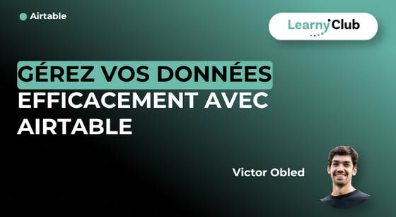 Formation Gérez vos données efficacement avec Airtable – LearnyClub