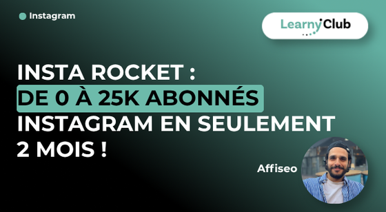 Formation INSTA ROCKET : De 0 à 25k abonnés Instagram en seulement 2 mois ! – LearnyClub