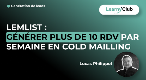 Formation LemList : Générer plus de 10 RDV / Semaine en Cold Mailling – LearnyClub