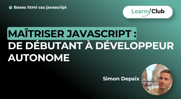 Formation Maîtriser JavaScript : De débutant à développeur autonome – LearnyClub
