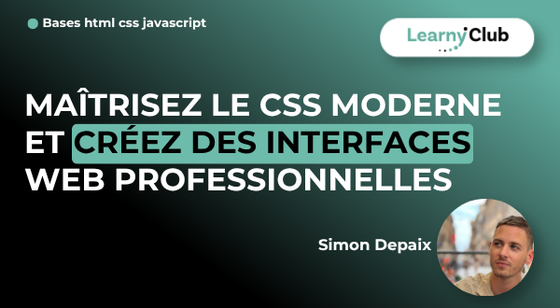 Formation Maîtrisez le CSS moderne et créez des interfaces web professionnelles – LearnyClub