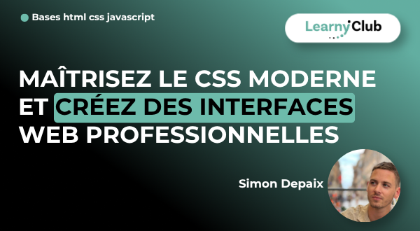Formation Maîtrisez le CSS moderne et créez des interfaces web professionnelles – LearnyClub