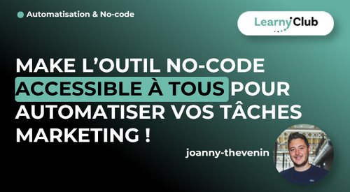 Make l’outil No-Code accessible à tous pour automatiser vos tâches marketing !