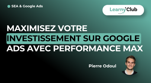 Maximisez votre investissement sur Google Ads avec Performance Max