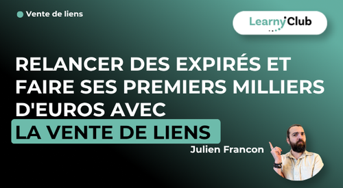 Relancer des expirés et faire ses premiers milliers d'euros avec la vente de liens