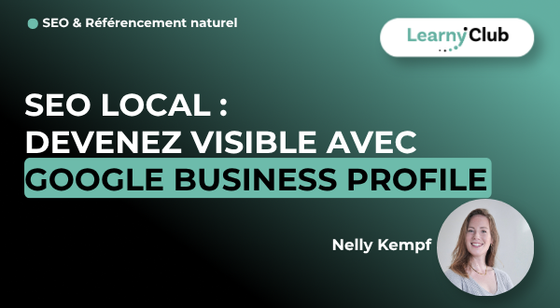 Formation SEO Local : devenez visible avec Google Business Profile – LearnyClub
