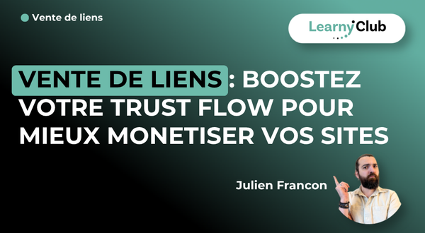 Booster le Trust Flow de ses sites : vendre ses liens plus cher sur les plateformes