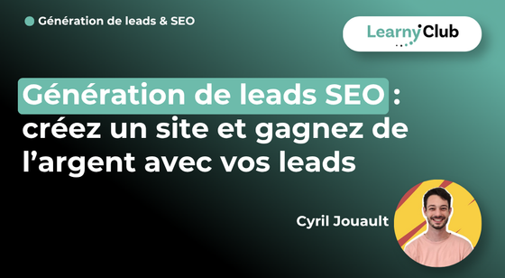 Génération de leads SEO : créez un site et gagnez de l’argent avec vos leads